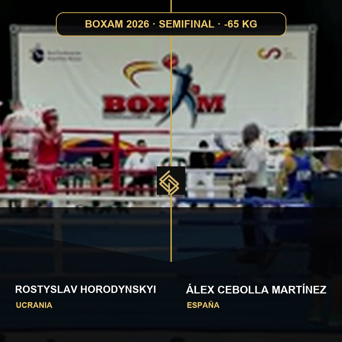 Semifinal del BOXAM 2026 -65 KG: Rostyslav Horodynskyi contra Álex Cebolla Martínez