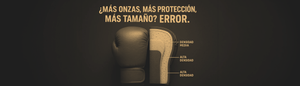 En los guantes de boxeo, ¿Más onzas, más protección, más tamaño? Error.
