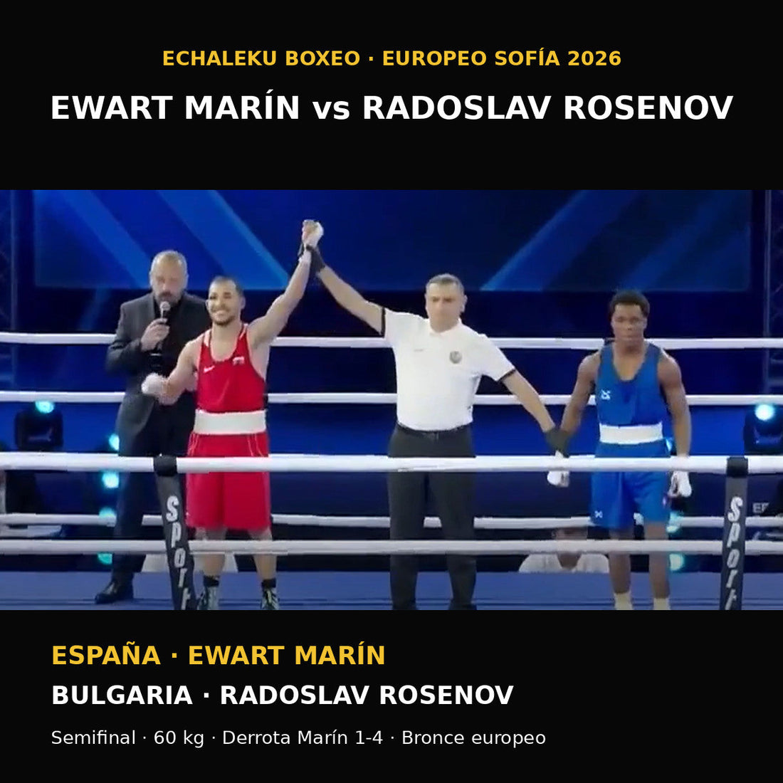 Ewart Marín obtiene el bronce tras la semifinal ante Radoslav Rosenov en 60 kg del Europeo de Sofía 2026